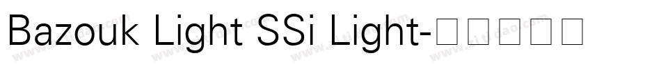 Bazouk Light SSi Light字体转换